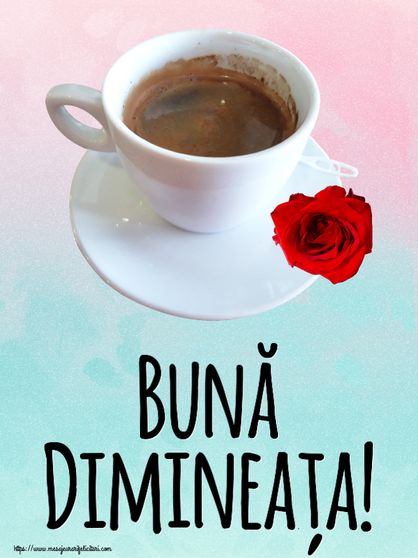 Descarca felicitarea - Felicitari de buna dimineata - ☕ Bună Dimineața! ~ cafea și trandafir - mesajeurarifelicitari.com