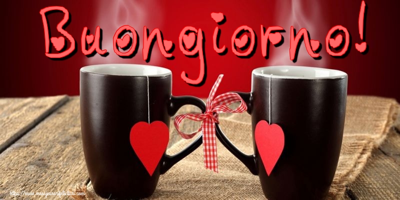 Felicitari de buna dimineata in Italiana - Buongiorno!