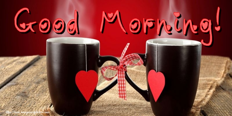 Felicitari de buna dimineata in Engleza - Good Morning!