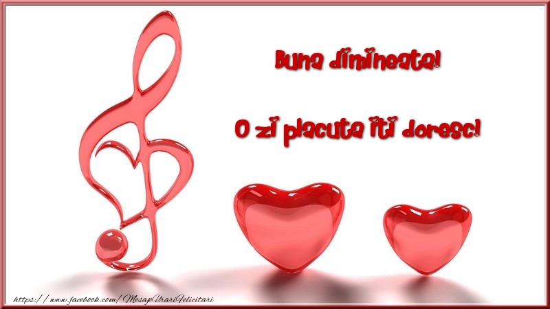 Buna dimineata! O zi placuta iti doresc!