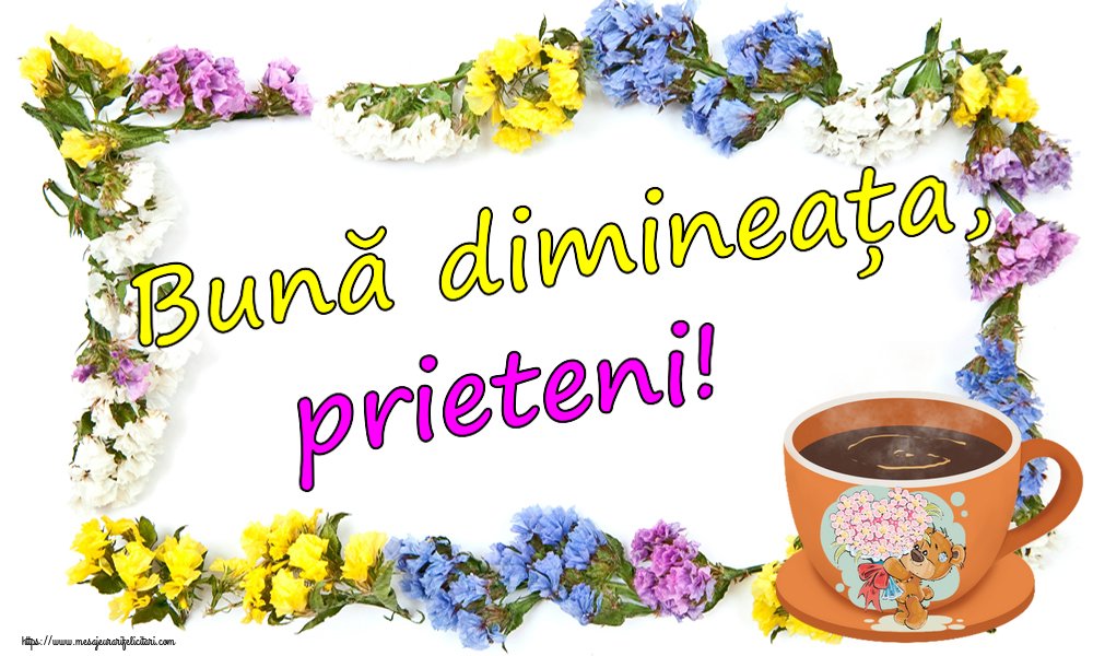 Cele mai apreciate felicitari de buna dimineata cu cafea - Bună dimineața, prieteni!