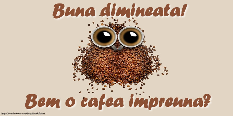 Buna dimineata! Bem o cafea impreuna?