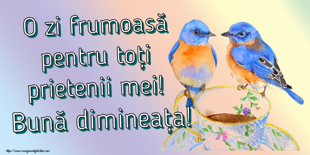 Descarca felicitarea - Felicitari de buna dimineata - ☕ O zi frumoasă pentru toți prietenii mei! Bună dimineața! ~ cană de cafea cu pasărele - mesajeurarifelicitari.com