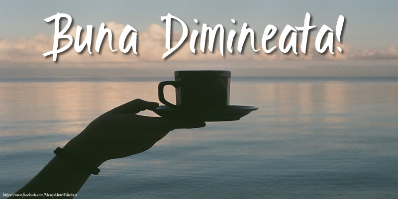 Buna Dimineata!