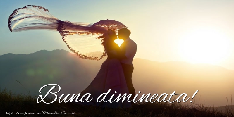Buna dimineata!