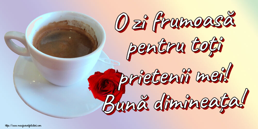 O zi frumoasă pentru toți prietenii mei! Bună dimineața! ~ cafea și trandafir