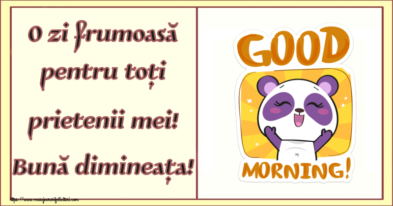 Felicitari de buna dimineata - 😀 O zi frumoasă pentru toți prietenii mei! Bună dimineața! - mesajeurarifelicitari.com