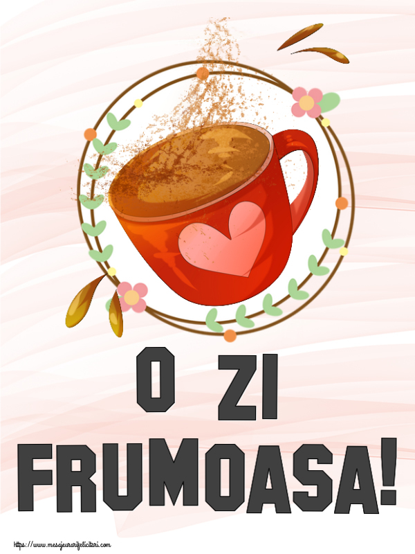Buna dimineata O zi frumoasa! ~ cană de cafea cu inimioară