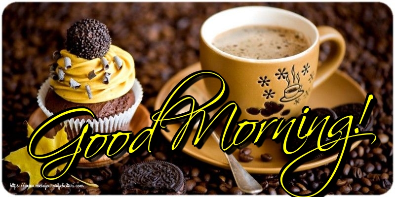 Felicitari de buna dimineata in Engleza - Good Morning!