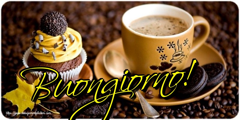 Felicitari de buna dimineata in Italiana - Buongiorno!