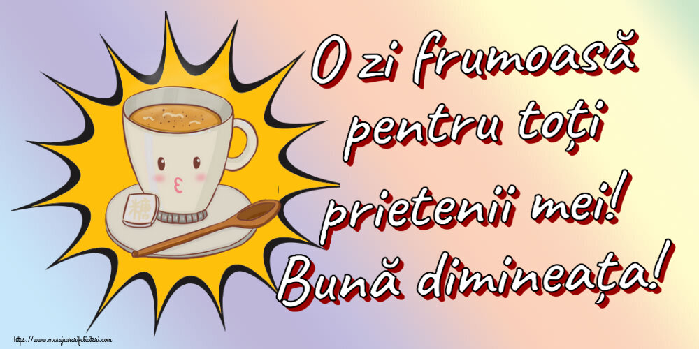 Buna dimineata O zi frumoasă pentru toți prietenii mei! Bună dimineața! ~ cană de cafea pe fundal galben