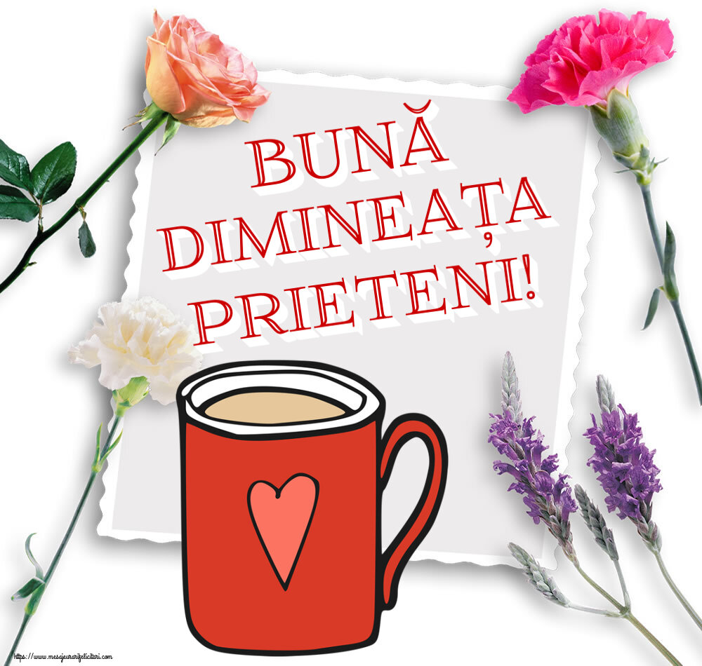 Buna dimineata Bună dimineața prieteni! ~ cană de cafea roșie cu inimă