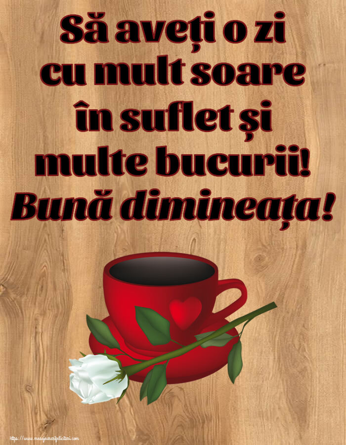 Buna dimineata Să aveți o zi cu mult soare în suflet și multe bucurii! Bună dimineața! ~ cafea și un trandafir alb