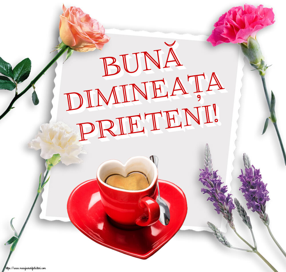 Felicitari de buna dimineata - ☕ Bună dimineața prieteni! ~ cană de cafea în formă de inimoară - mesajeurarifelicitari.com