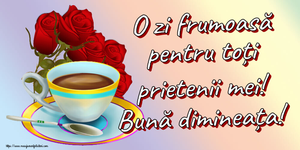 O zi frumoasă pentru toți prietenii mei! Bună dimineața! ~ cafea și buchet de trandafiri
