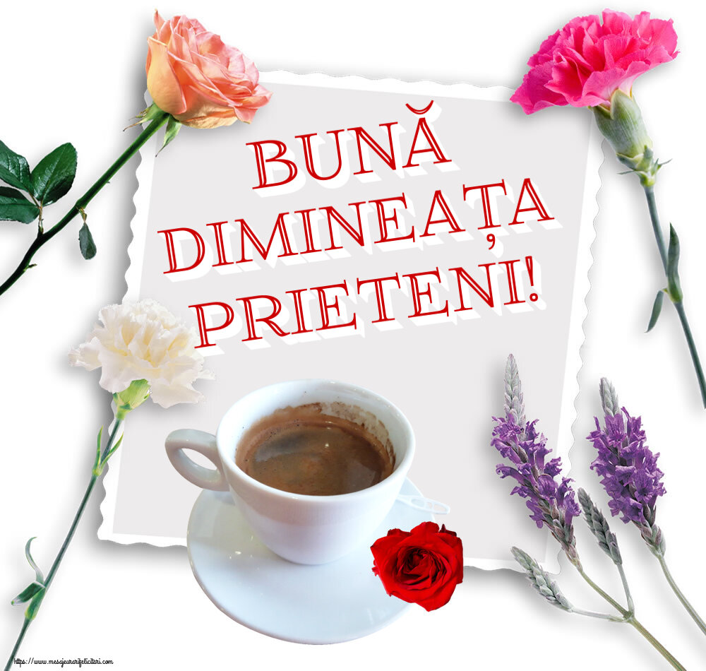 Felicitari de buna dimineata cu cafea - Bună dimineața prieteni!