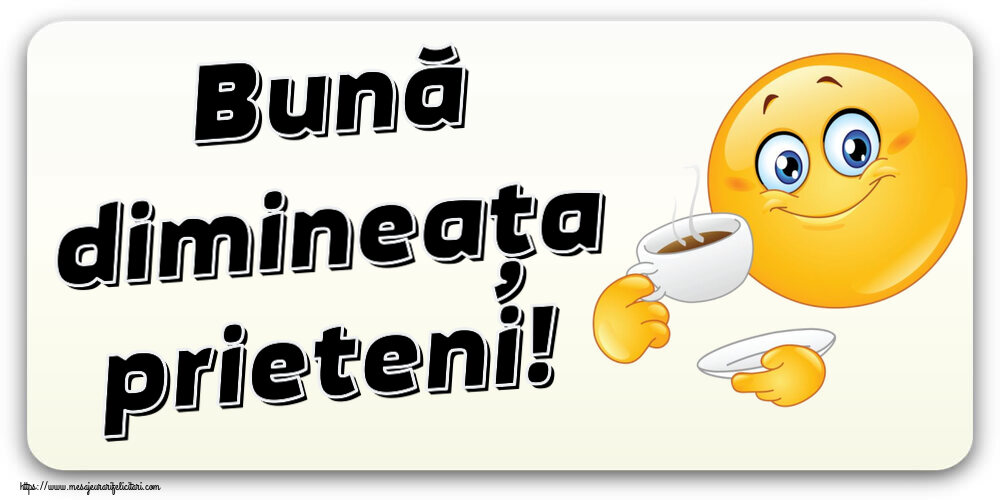 Buna dimineata Bună dimineața prieteni! ~ emoticoană care bea cafea