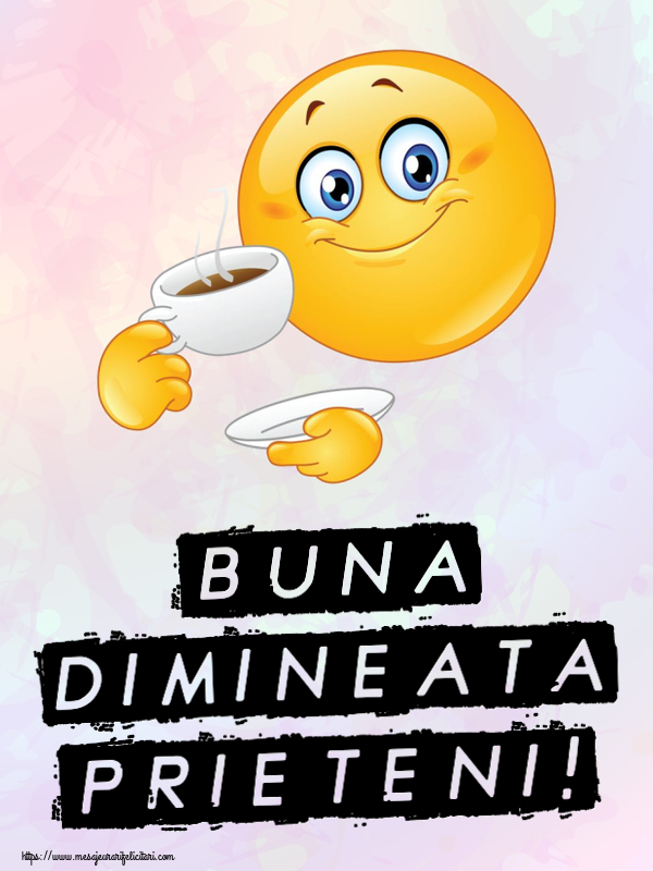 Descarca felicitarea - Felicitari de buna dimineata - ☕ Buna Dimineata Prieteni! ~ emoticoană care bea cafea - mesajeurarifelicitari.com
