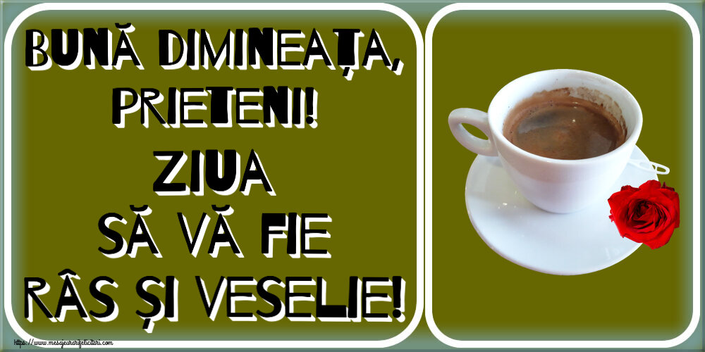Felicitari de buna dimineata - ☕ Bună dimineața, prieteni! Ziua să vă fie râs și veselie! ~ cafea și trandafir - mesajeurarifelicitari.com