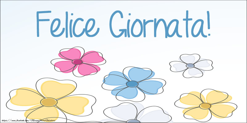 Felicitari de buna dimineata in Italiana - Felice Giornata!