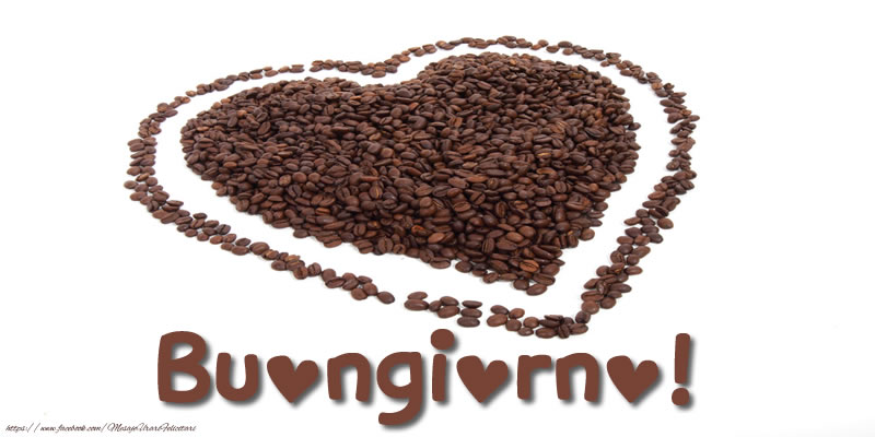 Felicitari de buna dimineata in Italiana - Buongiorno! - mesajeurarifelicitari.com Felicitari de buna dimineata in Italiana - Buongiorno! - mesajeurarifelicitari.com