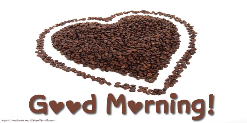 Felicitari de buna dimineata in Engleza - Good Morning!