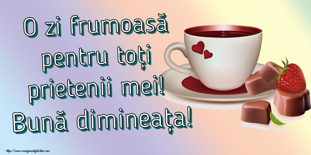 Buna dimineata O zi frumoasă pentru toți prietenii mei! Bună dimineața! ~ cafea cu bomboane din dragoste