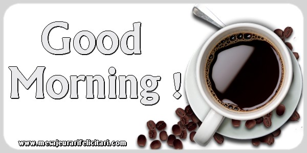 Felicitari de buna dimineata in Engleza - mesajeurarifelicitari.com Felicitari de buna dimineata in Engleza - mesajeurarifelicitari.com