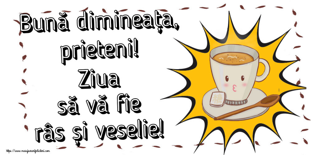 Buna dimineata Bună dimineața, prieteni! Ziua să vă fie râs și veselie! ~ cană de cafea pe fundal galben