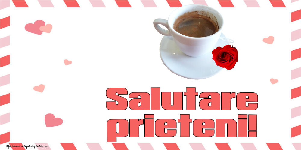 Felicitari de buna dimineata - ☕ Salutare prieteni! ~ cafea și trandafir - mesajeurarifelicitari.com
