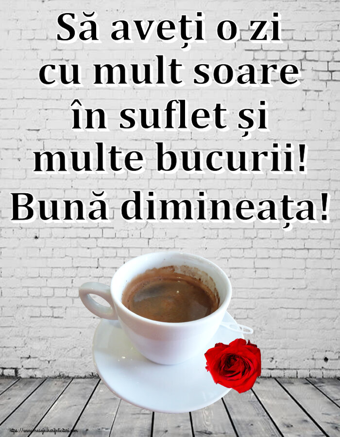 Felicitari de buna dimineata - ☕ Să aveți o zi cu mult soare în suflet și multe bucurii! Bună dimineața! ~ cafea și trandafir - mesajeurarifelicitari.com