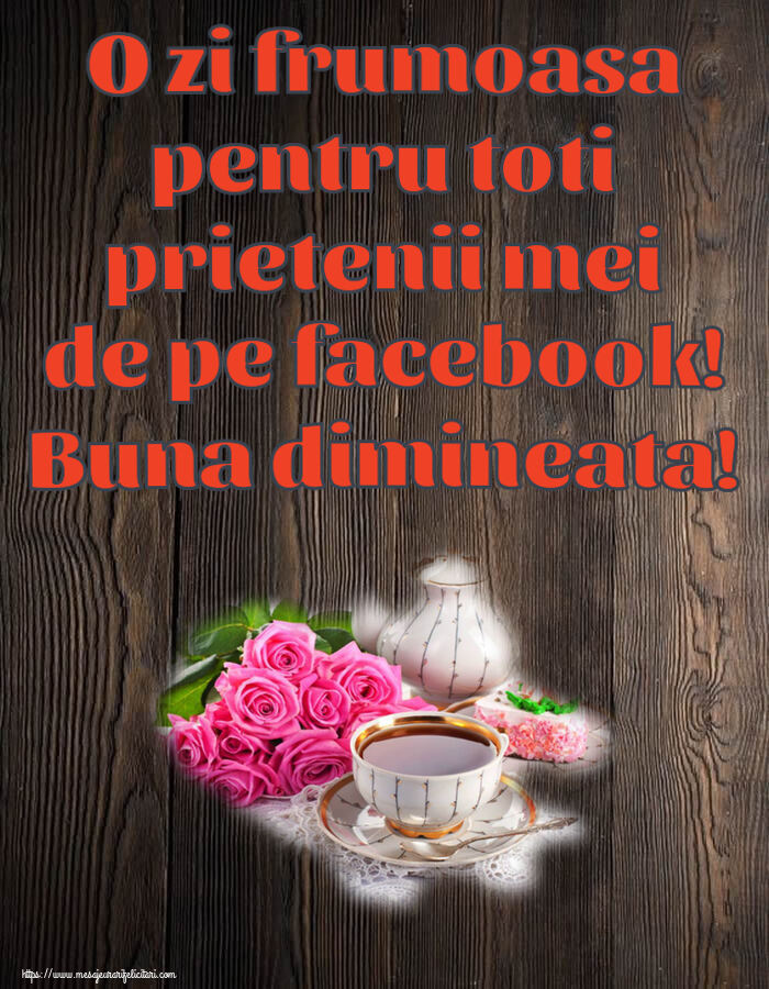 O zi frumoasa pentru toti prietenii mei de pe facebook! Buna dimineata! ~ aranjament cu ceai și flori