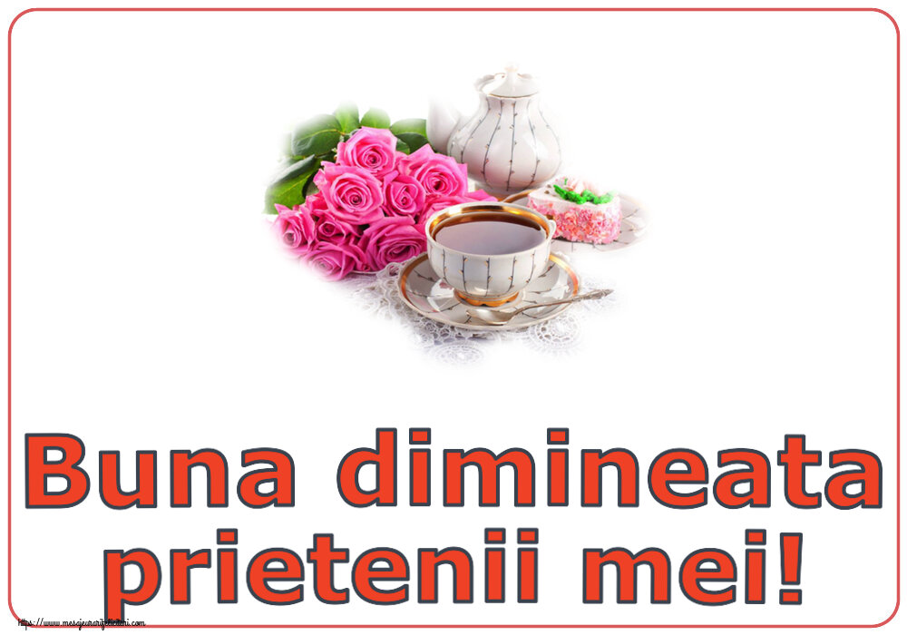 Felicitari de buna dimineata - ☕ Buna dimineata prietenii mei! ~ aranjament cu ceai și flori - mesajeurarifelicitari.com