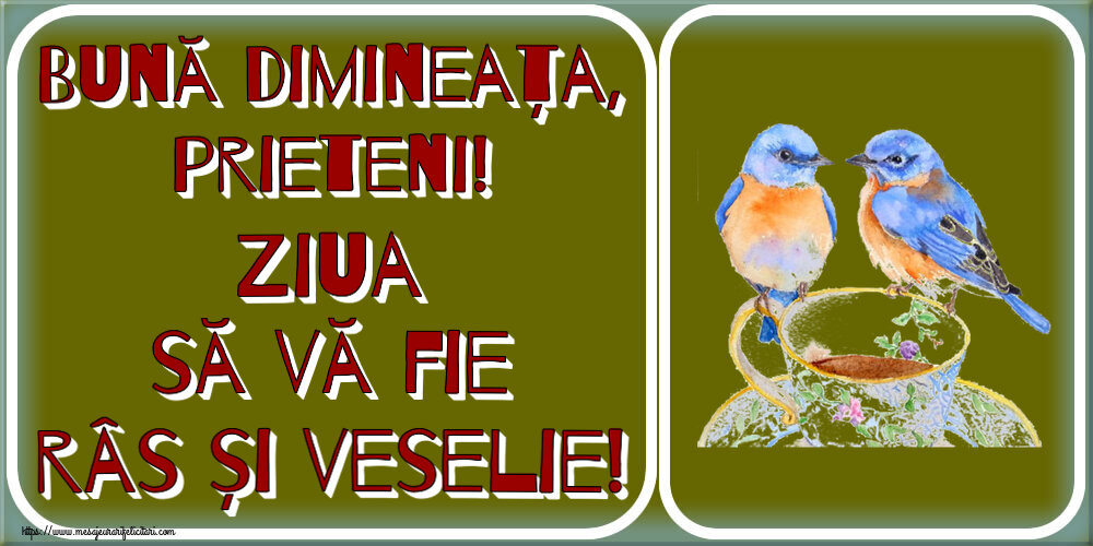 Buna dimineata Bună dimineața, prieteni! Ziua să vă fie râs și veselie! ~ cană de cafea cu pasărele