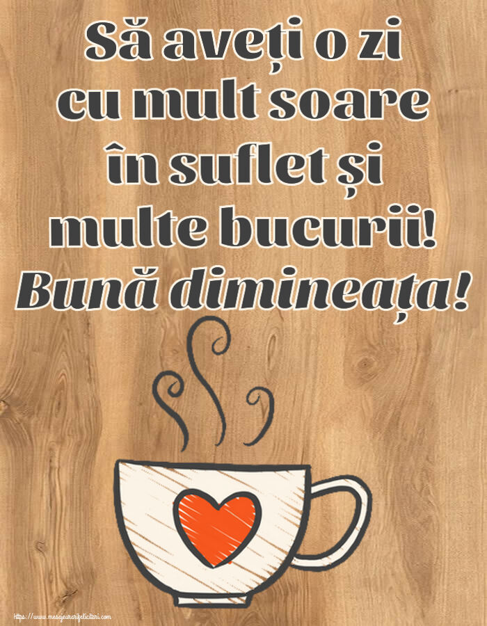 Descarca felicitarea - Felicitari de buna dimineata - ☕ Să aveți o zi cu mult soare în suflet și multe bucurii! Bună dimineața! ~ cană de cafea cu inimă - mesajeurarifelicitari.com