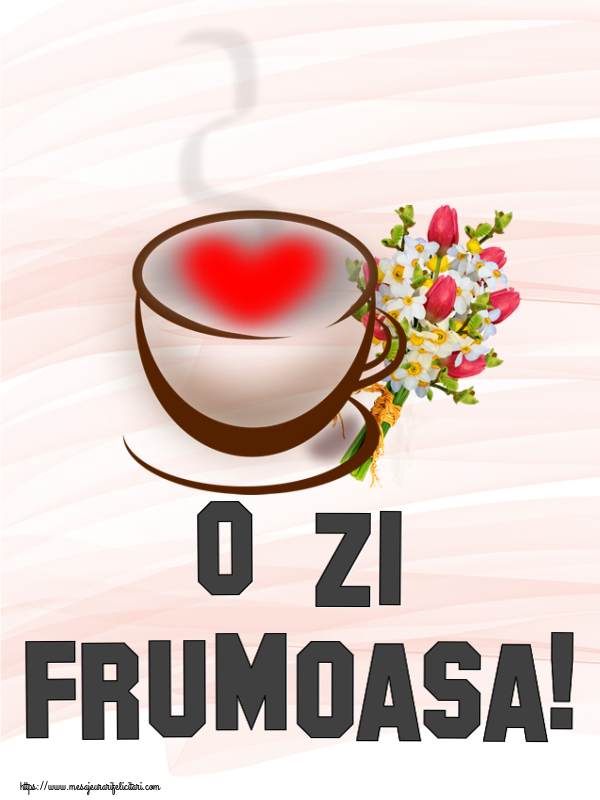 Felicitari de buna dimineata - ☕ O zi frumoasa! ~ cană de cafea cu inimioară și flori - mesajeurarifelicitari.com