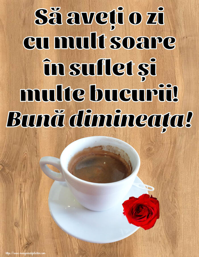 Să aveți o zi cu mult soare în suflet și multe bucurii! Bună dimineața! ~ cafea și trandafir