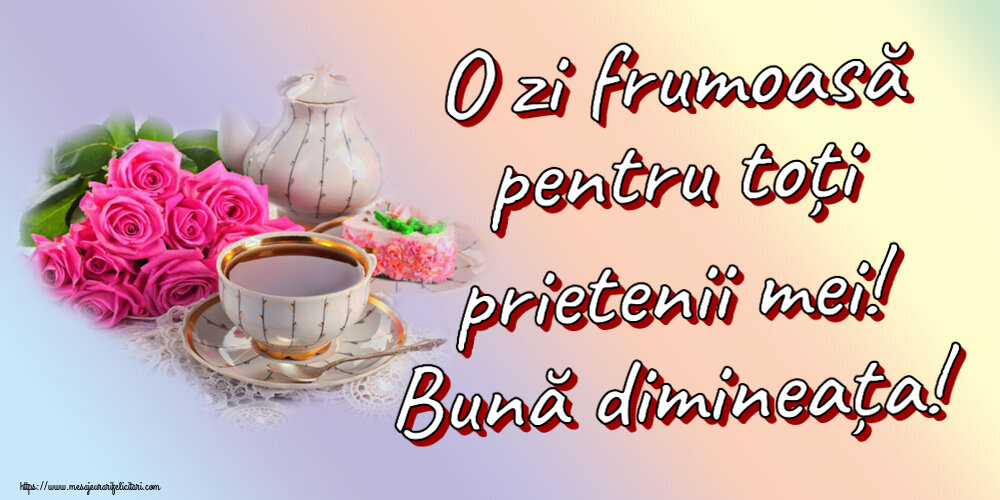 O zi frumoasă pentru toți prietenii mei! Bună dimineața! ~ aranjament cu ceai și flori