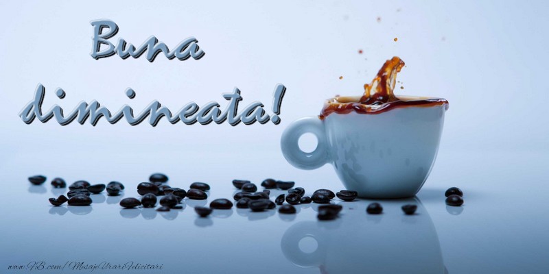 Buna dimineata!