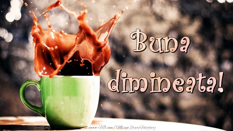 Buna dimineata!