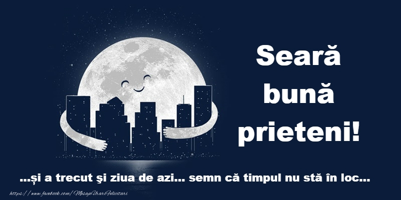 O seara minunata prieteni!