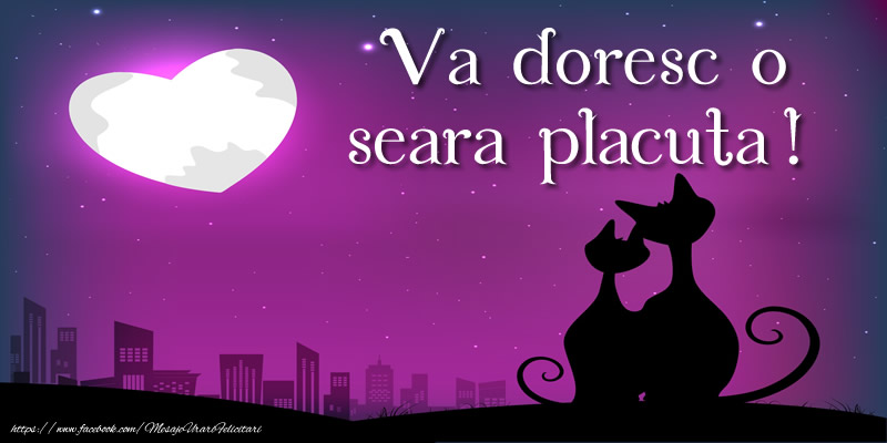 Felicitari de buna seara - Va doresc o seara placuta! - mesajeurarifelicitari.com