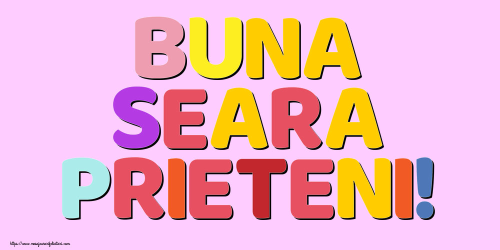 Buna seara prieteni!