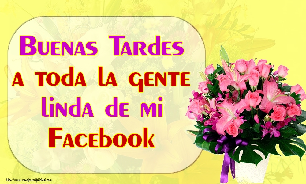 Felicitari de buna seara in Spaniola - Buenas Tardes a toda la gente linda de mi Facebook