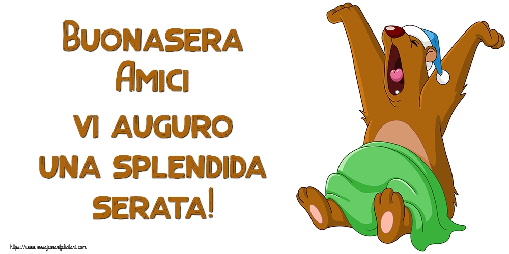 Felicitari de buna seara in Italiana - Buonasera Amici vi auguro una splendida serata!