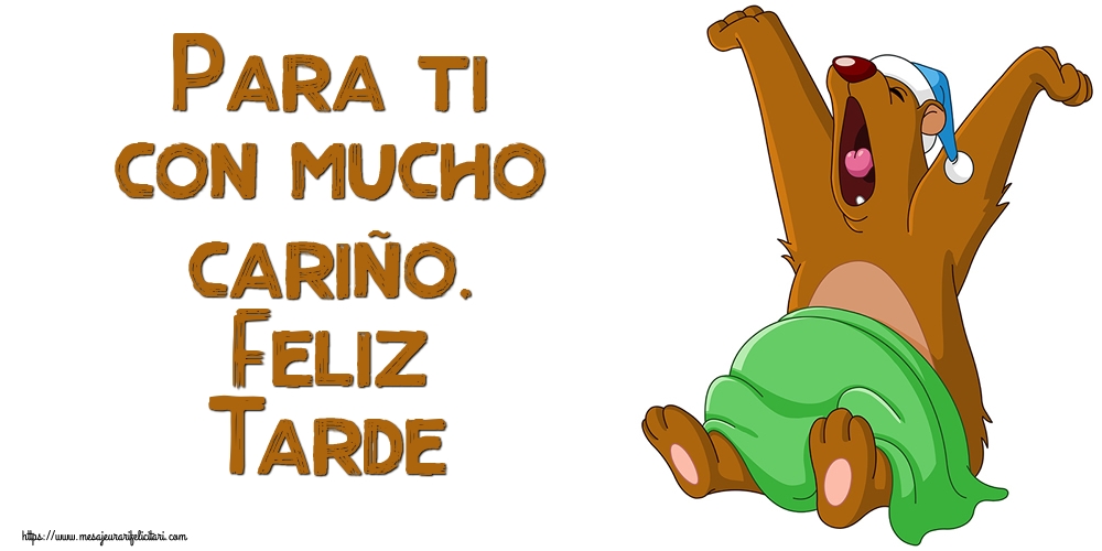 Felicitari de buna seara in Spaniola - Para ti con mucho cariño. Feliz Tarde