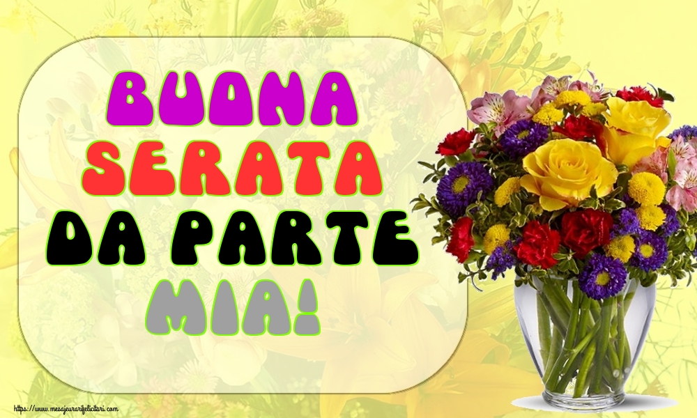 Felicitari de buna seara in Italiana - Buona serata da parte mia!