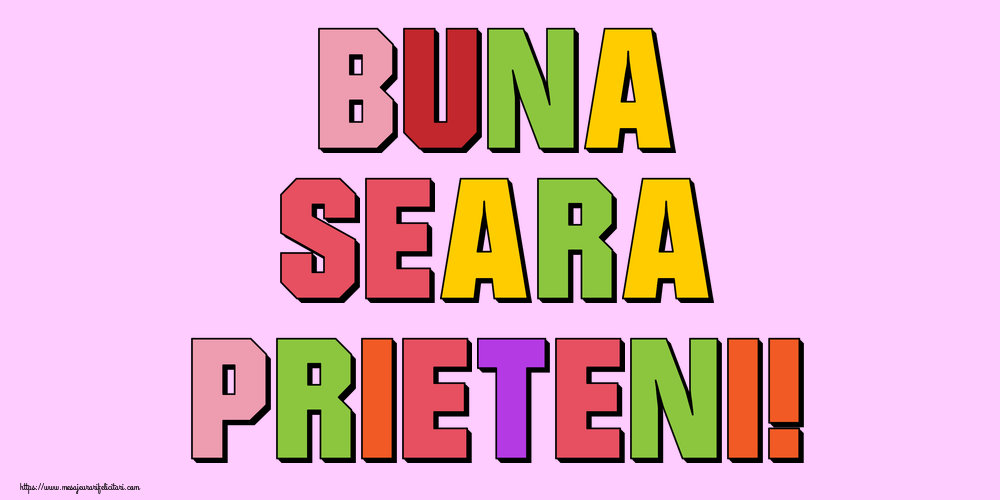 Buna seara prieteni!