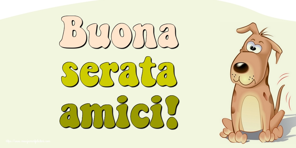 Felicitari de buna seara in Italiana - Buona serata amici!