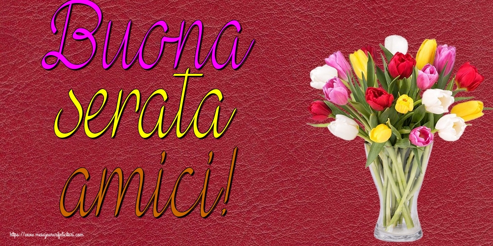 Felicitari de buna seara in Italiana - Buona serata amici!